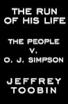 The Run of His Life: The People v. O....