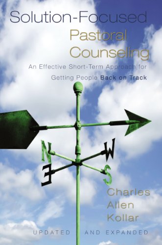 solution focused pastoral counseling an effective short term approach for getting people back on track