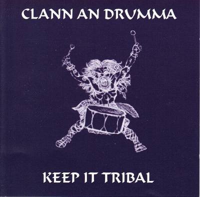Clann An Drumma - Keep It Tribal - Zortam Music