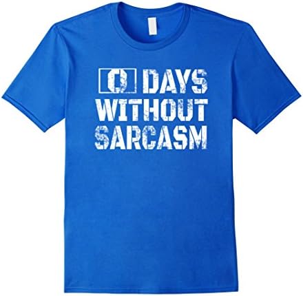 Men's KT Man's T-shirt Zero Days Without Sarcasm XL Royal Blue