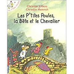 Les P'tites Poules : Les P'tites Poules, la B�te et le Chevalier