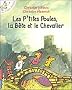 Les P'tites Poules : Les P'tites Poules, la B�te et le Chevalier