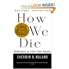 How We Die: Reflections of Life's Final Chapter