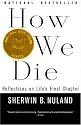 How We Die: Reflections on Life's Final Chapter