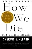 How We Die: Reflections on Life's Final Chapter (Vintage)
