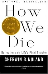 How We Die: Reflections on Life's Final Chapter (Vintage)