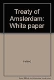 Treaty of Amsterdam : white paper