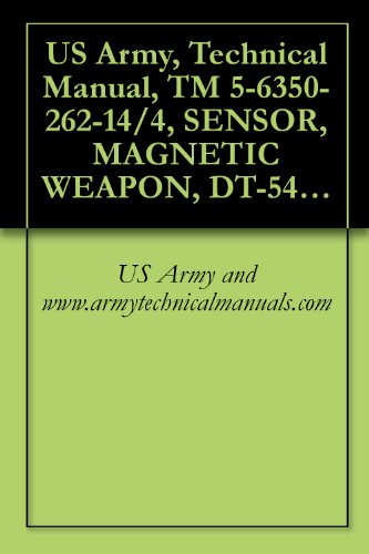 US Army, Technical Manual, TM 5-6350-262-14/4, SENSOR, MAGNETIC WEAPON, DT-547( )/FSS-9(V), (NSN 6350-00-228-2590), NAVELEX 