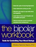 The Bipolar Workbook: Tools for Controlling Your Mood Swings [BIPOLAR WORKBK]