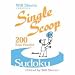 Will Shortz Presents Single Scoop Sudoku: 200 Easy Puzzles (Will Shortz Presents...)