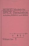 MOSFET Models for SPICE Simulation: Including BSIM3v3 and BSIM4