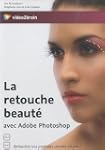 La retouche beaut� avec Adobe Photosh...