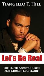Let's Be Real: The Truth About Church And Church Leadership