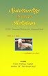 Spirituality Without Religions: Nurturing The Essence Of Spiritual Birth