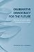 Book Deliberative Democracy for the Future: The Case of Nuclear Waste Management in Canada (Studies in Comparative Political Economy and Public Policy)