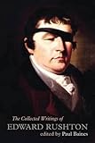 The collected writings of Edward Rushton, (1756-1814)