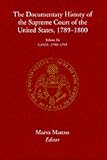 The Documentary History of the Supreme Court of the United States, 1789-1800