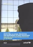South Asia in Action: Preventing and Responding to Child Trafficking: Analysis of Anti-trafficking Initiatives in the Region (Insight Innocenticard)
