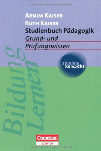 studium kompakt - Pädagogik: Studienbuch Pädagogik: Grund- und Prüfungswissen. Studienbuch