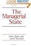The Managerial State: Power, Politics and Ideology in the Remaking of Social Welfare
