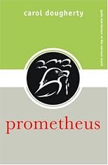 PROMETHEUS (Gods and Heroes of the Ancient World S.)