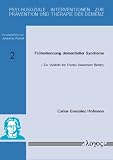 Fr&uuml;herkennung dementieller Syndrome  - Zur Validit&auml;t der Frontal Assessment Battery - Carlos Gonzalez Hofmann
