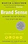 Brand Sense: Sensory Secrets Behind the Stuff We Buy