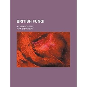 【クリックで詳細表示】British Fungi； (Hymenomycetes) [ペーパーバック]