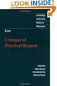 Kant: Critique of Practical Reason (Cambridge Texts in the History of Philosophy)