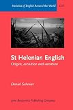 St. Helenian English : origins, evolution and variation