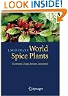 World Spice Plants: Economic Usage, Botany, Taxonomy