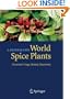 World Spice Plants: Economic Usage, Botany, Taxonomy