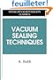 Vacuum Sealing Techniques