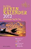 Produkt-Bild: Der kleine Hexenkalender 2012: Hexenmagie Tag f&uuml;r Tag: Hexenmagie Tag f&uuml;r Tag. Taschenkalender