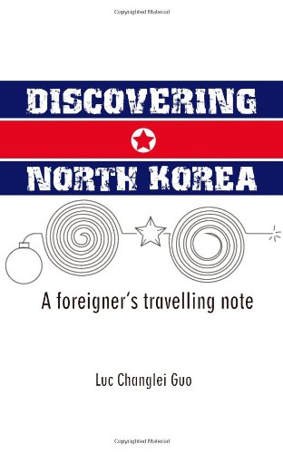 Discovering North Korea: A Foreigner?s travelling note