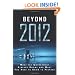 Beyond 2012: What the Government Already Knows and What You Need to Know to Prepare