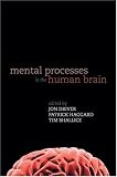 Mental Processes in the Human Brain