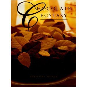 Buy Chocolate Ecstasy: 75 Of the Most Dangerous Chocolate Recipes Ever