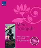 Produkt-Bild: Mein Yoga-Jahr: Kraftvoll, ausgeglichen und entspannt im Rhythmus der Natur