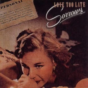 The Sorrows - Love Too Late - Zortam Music