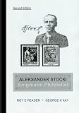 Aleksander Stocki : enigmatic philatelist : army officer, stamp dealer, prolific producer of preudo-military labels and publisher of philatelic literature