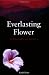 Everlasting Flower: A History of Korea
