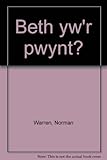 Beth yw'r pwynt?