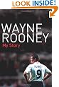 Wayne Rooney: My Story