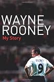 Wayne Rooney: My Story