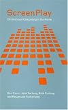 ScreenPlay: Children and Computing in the Home
