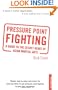 Pressure-point Fighting: A Guide to the Secret Heart of Asian Martial Arts