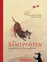 Auf Samtpfoten: Katzengedichte und Katzengeschichten