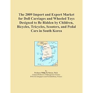 The 2009 Import and Export Market for Doll Carriages and Wheeled Toys Designed to Be... by Icon Group International