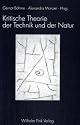 Kritische Theorie der Technik und der Natur